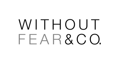 Without Fear & Co